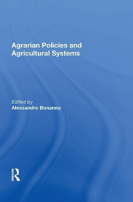 Agrarian Policies And Agricultural Systems - 