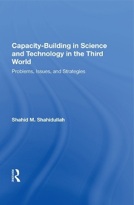 Capacity-building In Science And Technology In The Third World - Shahid M. Shahidullah