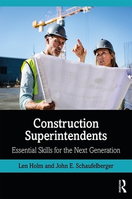 Construction Superintendents - Len Holm, John Schaufelberger