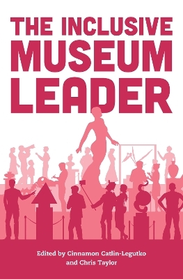 The Inclusive Museum Leader - 