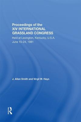 Proceedings Of The Xiv International Grassland Congress - J. Allan Smith, Virgil M. Hays