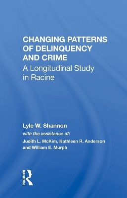 Changing Patterns Of Delinquency And Crime - Lyle W. Shannon