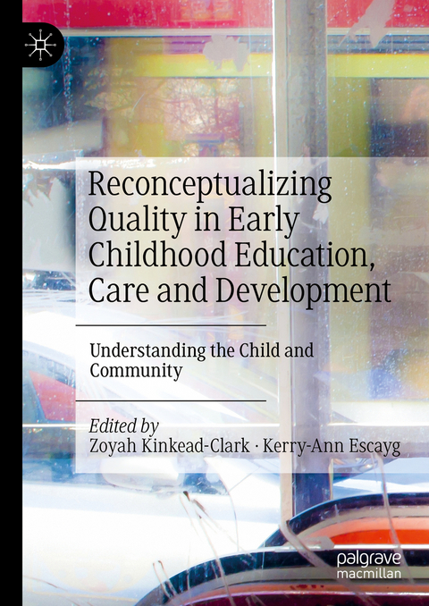 Reconceptualizing Quality in Early Childhood Education, Care and Development - 