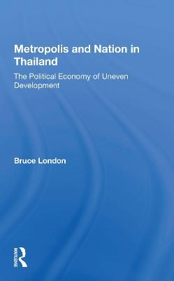Metropolis and Nation in Thailand - Bruce London