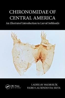 Chironomidae of Central America - Ladislav Hamerlík, Fabio Laurindo da Silva