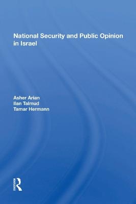 National Security And Public Opinion In Israel - Asher Arian