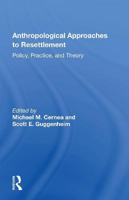 Anthropological Approaches to Resettlement - 