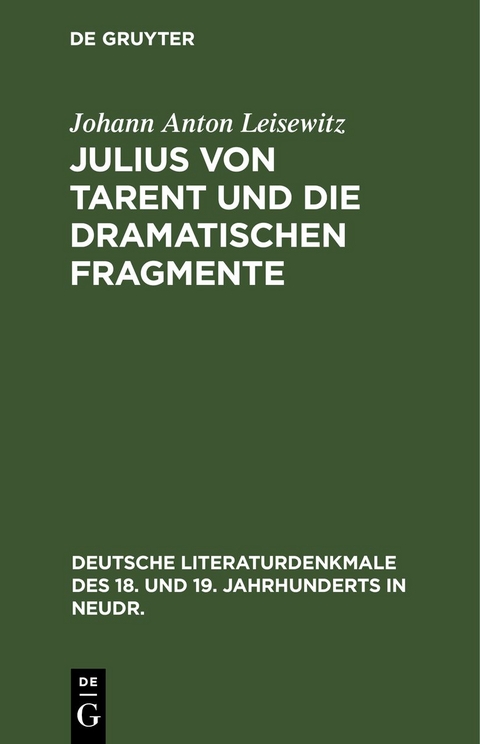 Julius von Tarent und die dramatischen Fragmente - Johann Anton Leisewitz