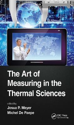 The Art of Measuring in the Thermal Sciences - 