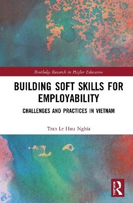 Building Soft Skills for Employability - Tran Le Huu Nghia