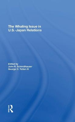 The Whaling Issue In U.s.-japan Relations - John R. Schmidhauser