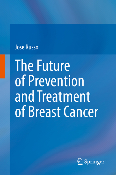 The Future of Prevention and Treatment of Breast Cancer - Jose Russo