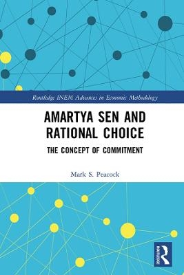 Amartya Sen and Rational Choice - Mark Peacock