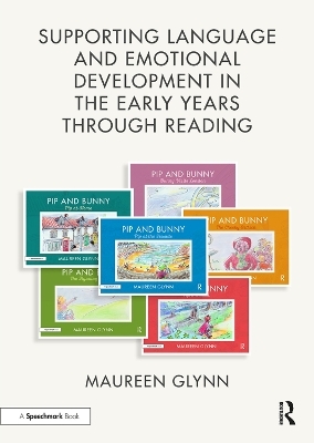 Supporting Language and Emotional Development in the Early Years through Reading - Maureen Glynn