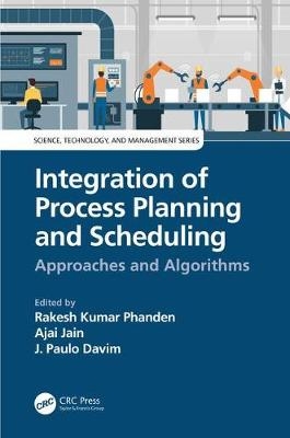 Integration of Process Planning and Scheduling - 