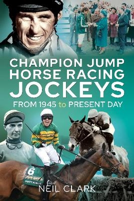 Champion Jump Horse Racing Jockeys - Neil Clark