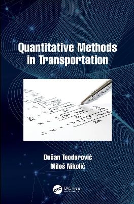 Quantitative Methods in Transportation - Dušan Teodorović, Miloš Nikolić