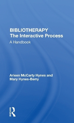 Bibliotherapy The Interactive Process - Arleen McCarty Hynes