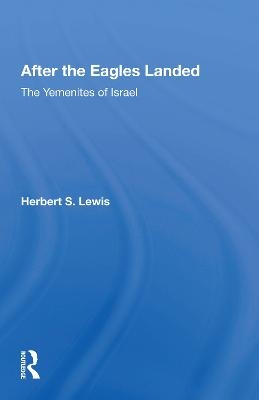 After The Eagles Landed - Herbert S. Lewis