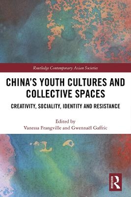China’s Youth Cultures and Collective Spaces - 