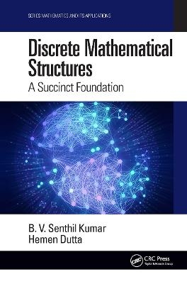 Discrete Mathematical Structures - B. V. Senthil Kumar, Hemen Dutta