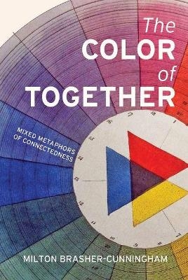 The Color of Together - Milton Brasher-Cunningham