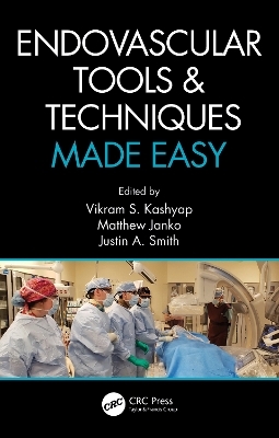 Endovascular Tools and Techniques Made Easy - 