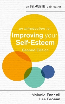 An Introduction to Improving Your Self-Esteem, 2nd Edition - Leonora Brosan, Melanie Fennell