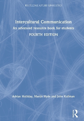 Intercultural Communication - Adrian Holliday, Martin Hyde, John Kullman