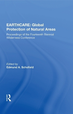 Earthcare: Global Protection Of Natural Areas - Edmund A. Schofield