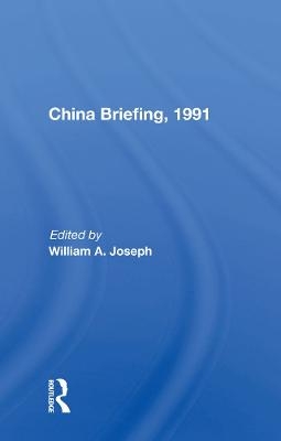 China Briefing, 1991 - William A. Joseph