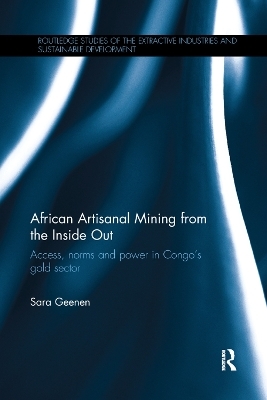 African Artisanal Mining from the Inside Out - Sara Geenen