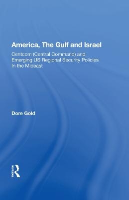 America, The Gulf, And Israel - Dare Gold