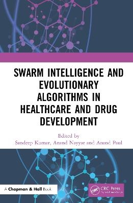 Swarm Intelligence and Evolutionary Algorithms in Healthcare and Drug Development - 