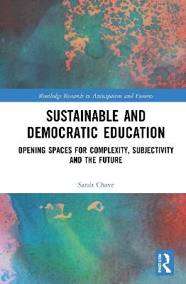 Sustainable and Democratic Education - Sarah Chave