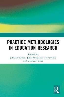 Practice Methodologies in Education Research - 