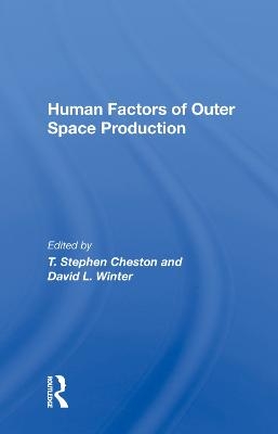 Human Factors Of Outer Space Production - 