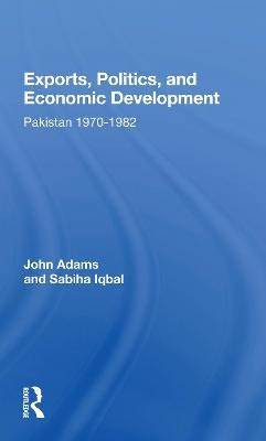 Exports, Politics, And Economic Development - John Q Adams