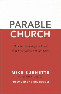 Parable Church - Mike Burnette, John Driver
