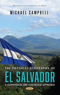 The Physical Geography of El Salvador - Michael Campbell