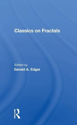 Classics On Fractals - Gerald A. Edgar