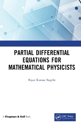 Partial Differential Equations for Mathematical Physicists - Bijan Kumar Bagchi