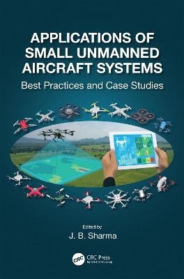 Applications of Small Unmanned Aircraft Systems - 