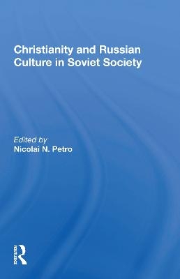 Christianity And Russian Culture In Soviet Society - 