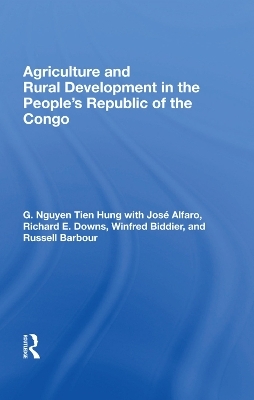 Agriculture And Rural Development In The People's Republic Of The Congo - G. Nguyen Tien Hung
