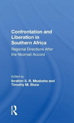 Confrontation And Liberation In Southern Africa - 