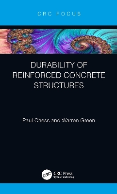 Durability of Reinforced Concrete Structures - Paul Chess, Warren Green