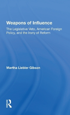 Weapons Of Influence - Martha Liebler Gibson