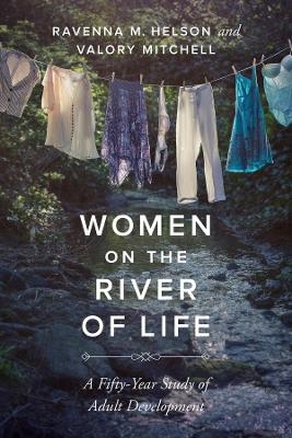 Women on the River of Life - Ravenna M Helson, Valory Mitchell