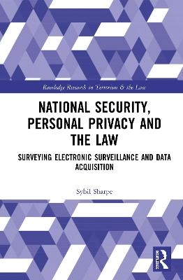 National Security, Personal Privacy and the Law - Sybil Sharpe